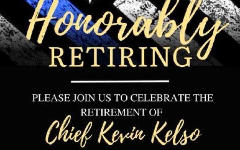 Be sure to coming out to Police Chief Kevin Kelso's retirement farewell at 11 a.m. Wednesday, Oct. 11, at the police station in Shiner.