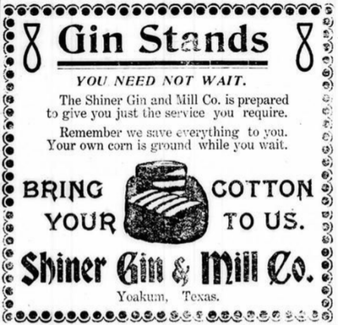 Shiner Gin & Mill Co. advertisement in the July 27, 1907 issue of The Yoakum Weekly Times.